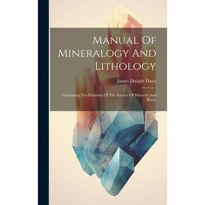 Manual Of Mineralogy And Lithology