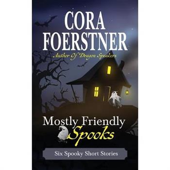 Mostly Friendly Spooks