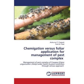 Chemigation versus foliar application for management of pest complex
