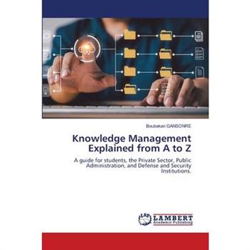 Knowledge Management Explained from A to Z