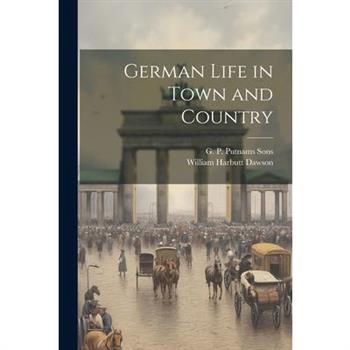 German Life in Town and Country