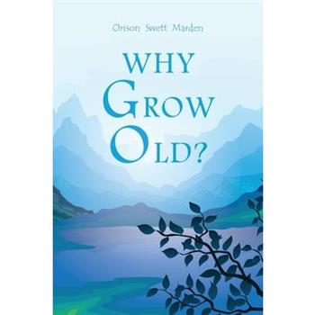 Why Grow Old?