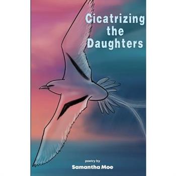 Cicatrizing the Daughters