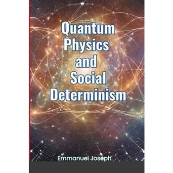 Quantum Physics and Social Determinism