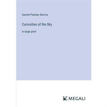 Curiosities of the Sky