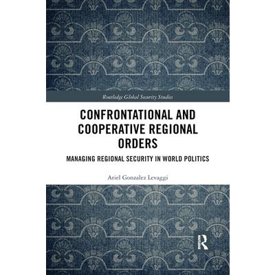 Confrontational and Cooperative Regional Orders