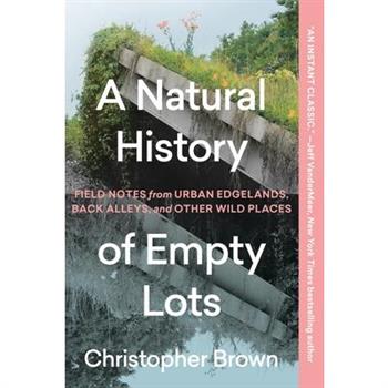 A Natural History of Empty Lots