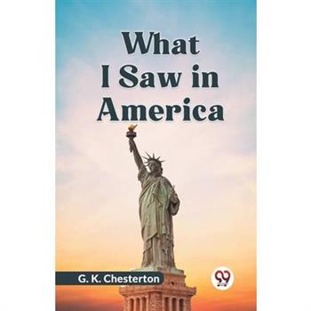 What I Saw In America