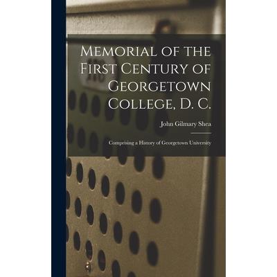 Memorial of the First Century of Georgetown College, D. C.