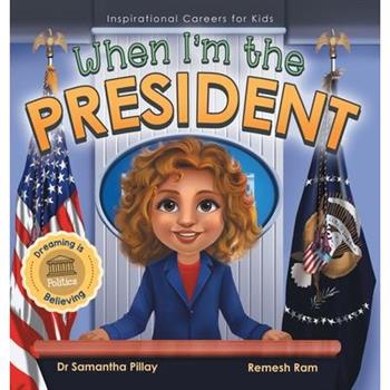 When I'm the President