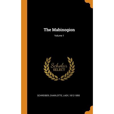 The Mabinogion; Volume 1