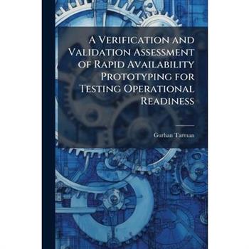 A Verification and Validation Assessment of Rapid Availability Prototyping for Testing Operational Readiness