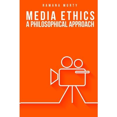 Media Ethics A Philosophical Approach