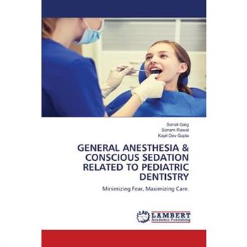 General Anesthesia & Conscious Sedation Related to Pediatric Dentistry