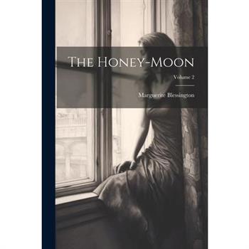 The Honey-Moon; Volume 2