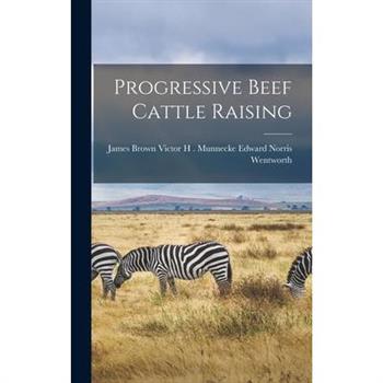 Progressive Beef Cattle Raising