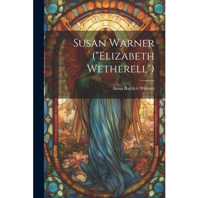 Susan Warner (”Elizabeth Wetherell”)