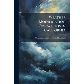 Weather Modification Operations in California