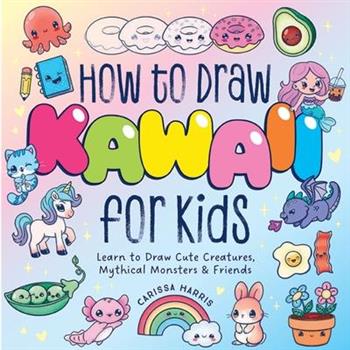 How to Draw Kawaii for Kids