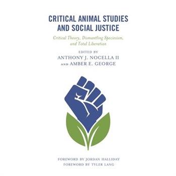 Critical Animal Studies and Social Justice