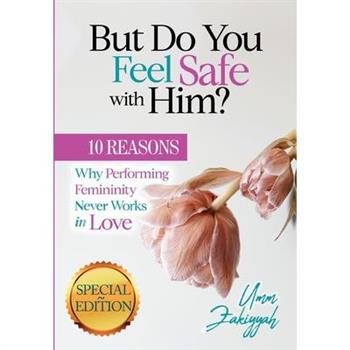 But Do You Feel Safe with Him?