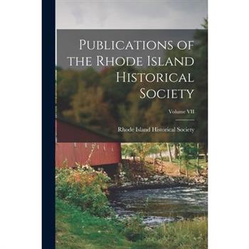 Publications of the Rhode Island Historical Society; Volume VII