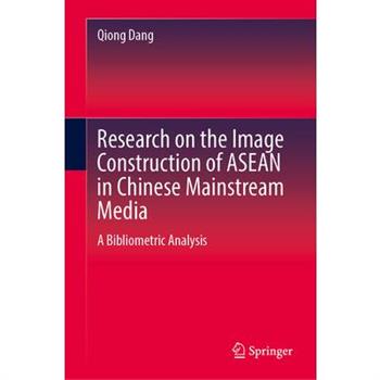 Research on the Image Construction of ASEAN in Chinese Mainstream Media