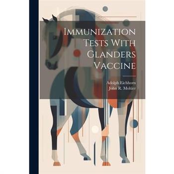 Immunization Tests With Glanders Vaccine
