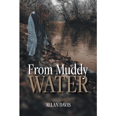 From Muddy Water