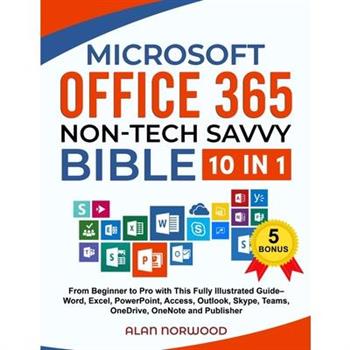Microsoft Office 365 Non-Tech Savvy Bible