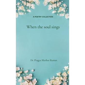 When the Soul Sings