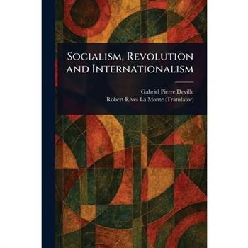Socialism, Revolution and Internationalism