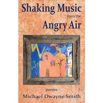 Shaking Music from the Angry Air