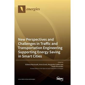 New Perspectives and Challenges in Traffic and Transportation Engineering Supporting Energy Saving in Smart Cities