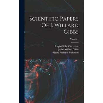Scientific Papers Of J. Willard Gibbs; Volume 1
