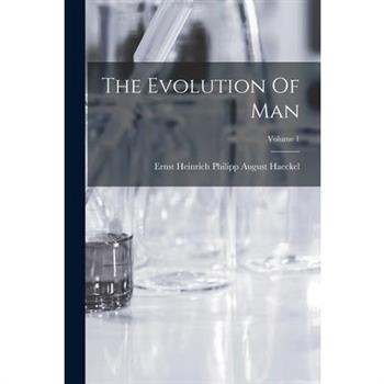 The Evolution Of Man; Volume 1