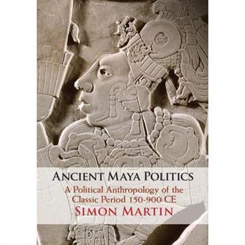 Ancient Maya Politics