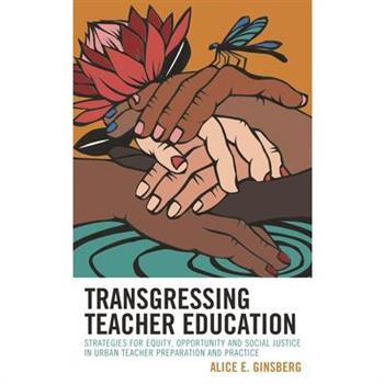 Transgressing Teacher Education