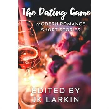 The Dating Game-Modern Romance Short Stories