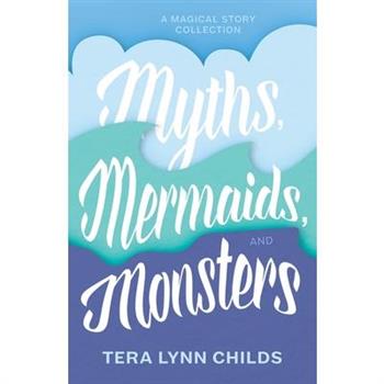 Myths, Mermaids, and Monsters