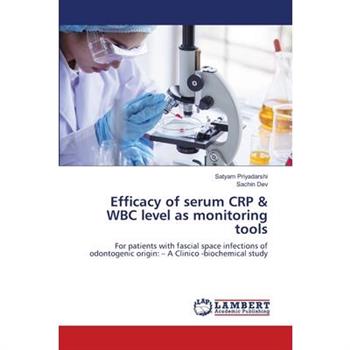 Efficacy of serum CRP & WBC level as monitoring tools