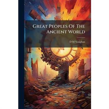 Great Peoples Of The Ancient World