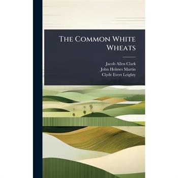 The Common White Wheats
