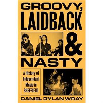 Groovy, Laidback and Nasty