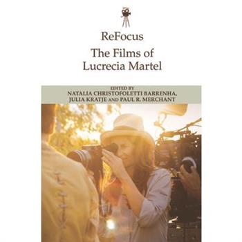 Refocus: The Films of Lucrecia Martel