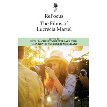 Refocus: The Films of Lucrecia Martel