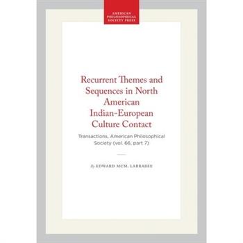 Recurrent Themes and Sequences in North American Indian-European Culture Contact
