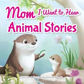 Mom, I Want to Hear Animal Stories