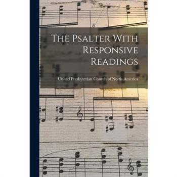 The Psalter With Responsive Readings