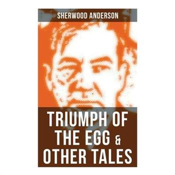 Triumph of the Egg & Other Tales